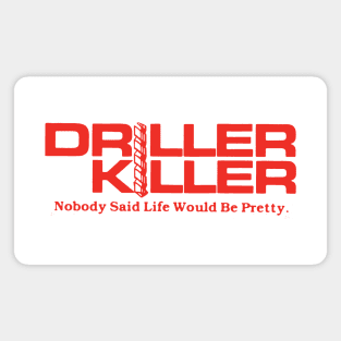 The Driller Killer Magnet